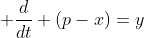\displaystyle \frac{d}{dt} (p-x)=y