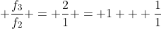 \displaystyle \frac{f_3}{f_2} = \frac{2}{1} = 1 + \frac{1}{1}