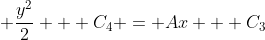 \displaystyle \frac{y^2}{2} + C_4 = Ax + C_3