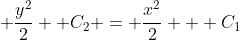 \displaystyle \frac{y^2}{2} +C_2 = \frac{x^2}{2} + C_1