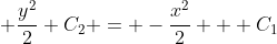 \displaystyle \frac{y^2}{2}+C_2 = -\frac{x^2}{2} + C_1
