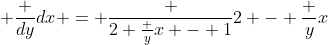 \displaystyle \frac {dy}{dx} = \frac {2 \frac yx - 1}{2 - \frac yx}