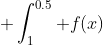 \displaystyle \int_1^{0.5} f(x)~dx \approx \frac{0.5-1}{6}\left[ f(1)+4f\left(\frac{0.5-1}{2}\right)+f(1)\right]=\dots