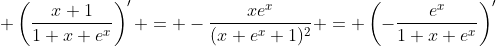 \displaystyle \left(\frac{x+1}{1+x+e^{x}}\right)' = -\frac{xe^x}{(x+e^x+1)^2} = \left(-\frac{e^{x}}{1+x+e^{x}}\right)'
