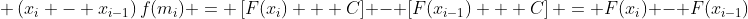 \displaystyle \left(x_i - x_{i-1}\right)f(m_i) = \left[F(x_i) + C\right] - \left[F(x_{i-1}) + C\right] = F(x_i) - F(x_{i-1})
