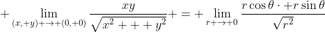 \displaystyle \lim_{(x, y) \to (0, 0)}\frac{xy}{\sqrt{x^2 + y^2}} = \lim_{r \to 0}\frac{r\cos{\theta}\cdot r\sin{\theta}}{\sqrt{r^2}}