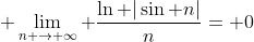 \displaystyle \lim_{n \rightarrow \infty} \frac{\ln |\sin n|}{n}= 0