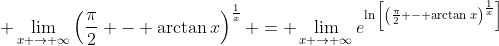 \displaystyle \lim_{x \to \infty}\left(\frac{\pi}{2} - \arctan{x}\right)^{\frac{1}{x}} = \lim_{x \to \infty}e^{\ln{\left[\left(\frac{\pi}{2} - \arctan{x}\right)^{\frac{1}{x}}\right]}}