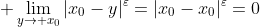 \displaystyle \lim_{y\to x_0}|x_0-y|^{\varepsilon}=|x_0-x_0|^{\varepsilon}=0
