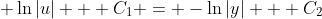 \displaystyle \ln{|u|} + C_1 = -\ln{|y|} + C_2