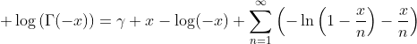 \displaystyle \log\left(\Gamma(-x)\right)=\gamma x-\log(-x)+\sum_{n=1}^{\infty}\left(-\ln\left(1-\frac{x}{n}\right)-\frac{x}{n}\right)