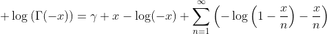\displaystyle \log\left(\Gamma(-x)\right)=\gamma x-\log(-x)+\sum_{n=1}^{\infty}\left(-\log\left(1-\frac{x}{n}\right)-\frac{x}{n}\right)