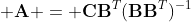 \displaystyle \mathbf{A} = \mathbf{C}\mathbf{B}^T(\mathbf{B}\mathbf{B}^T)^{-1}