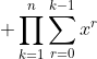 \displaystyle \prod_{k=1}^{n}\sum_{r=0}^{k-1}x^r