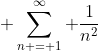\displaystyle \sum^{\infty}_{n = 1} \frac{1}{n^{2}}