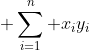 \displaystyle \sum_{i=1}^n x_iy_i