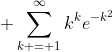 \displaystyle \sum_{k = 1}^{\infty}k^ke^{-k^2}