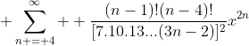 \displaystyle \sum_{n = 4}^{\infty} \displaystyle \frac{(n-1)!(n-4)!}{[7.10.13...(3n-2)]^2}x^{2n}