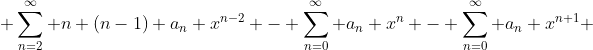 \displaystyle \sum_{n=2}^{\infty} n (n-1) a_n x^{n-2} - \sum_{n=0}^{\infty} a_n x^n - \sum_{n=0}^{\infty} a_n x^{n+1} 