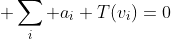 \displaystyle \sum_i a_i T(v_i)=0