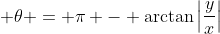 \displaystyle \theta = \pi - \arctan{\left|\frac{y}{x}\right|}