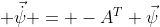 \displaystyle \vec{\dot{\psi}} = -A^T \vec{\psi}