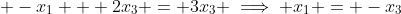 \displaystyle -x_1 + 2x_3 = 3x_3 \implies x_1 = -x_3