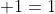 \displaystyle 1=1