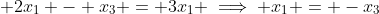 \displaystyle 2x_1 - x_3 = 3x_1 \implies x_1 = -x_3