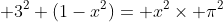 \displaystyle 3^2 (1-x^2)= x^2\times \pi^2