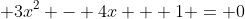 \displaystyle 3x^2 - 4x + 1 = 0