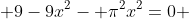 \displaystyle 9-9x^2- \pi^2x^2=0 