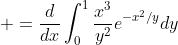 \displaystyle =\frac{d}{dx}\int_0^1\frac{x^3}{y^2}e^{-x^2/y}dy