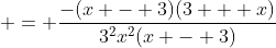 \displaystyle = \frac{-(x - 3)(3 + x)}{3^2x^2(x - 3)}