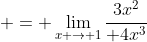 \displaystyle = \lim_{x \to 1}\frac{3x^2}{ 4x^3}