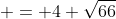 \displaystyle = 4 \sqrt{66}