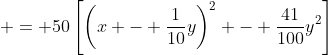 \displaystyle = 50\left[\left(x - \frac{1}{10}y\right)^2 - \frac{41}{100}y^2\right]
