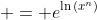 \displaystyle = e^{\ln{(x^n)}}