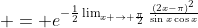 \displaystyle = e^{-\frac{1}{2}\lim_{x \to \frac{\pi}{2}}\frac{(2x-\pi)^2}{\sin{x}\cos{x}}}