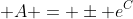 \displaystyle A = \pm e^C