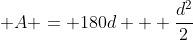 \displaystyle A = 180d + \frac{d^2}{2}