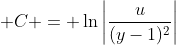 \displaystyle C = \ln{\left|\frac{u}{(y-1)^2}\right|}