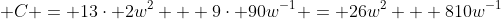 \displaystyle C = 13\cdot 2w^2 + 9\cdot 90w^{-1} = 26w^2 + 810w^{-1}