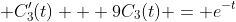 \displaystyle C_3'(t) + 9C_3(t) = e^{-t}
