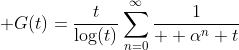 \displaystyle G(t)=\frac{t}{\log(t)}\sum_{n=0}^{\infty}\frac{1}{  \alpha^n+t}