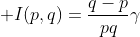 \displaystyle I(p,q)=\frac{q-p}{pq}\gamma