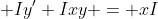 \displaystyle Iy'+Ixy = xI
