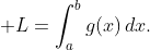 \displaystyle L=\int_{a}^{b}g(x)\,dx.