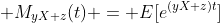 \displaystyle M_{yX+z}(t) = E[e^{(yX+z)t}]