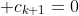 \displaystyle c_{k+1}=0